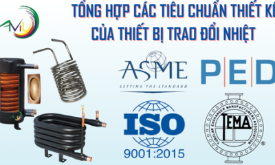 Tổng hợp các tiêu chuẩn thiết kế của thiết bị trao đổi nhiệt hiện nay